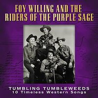 Foy Willing - Tumbling Tumbleweeds (10 Timeless Western Songs)